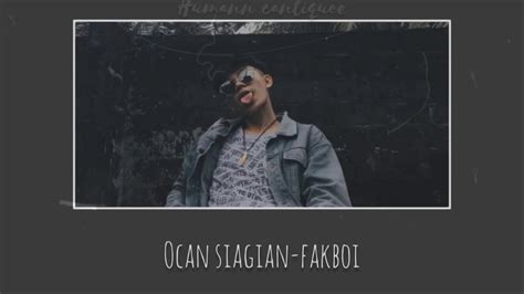 fakboi org.com|Ocan Siagian – Fakboi Lyrics .